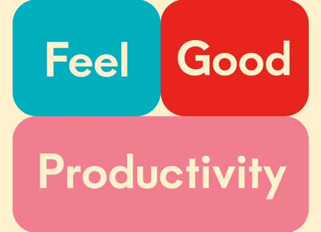 高效原力 - Feel Good Productivity